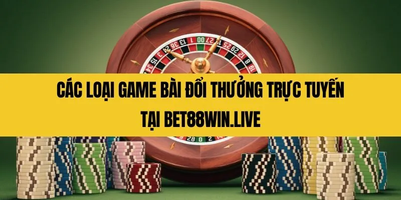 game bài đổi thưởng trực tuyến