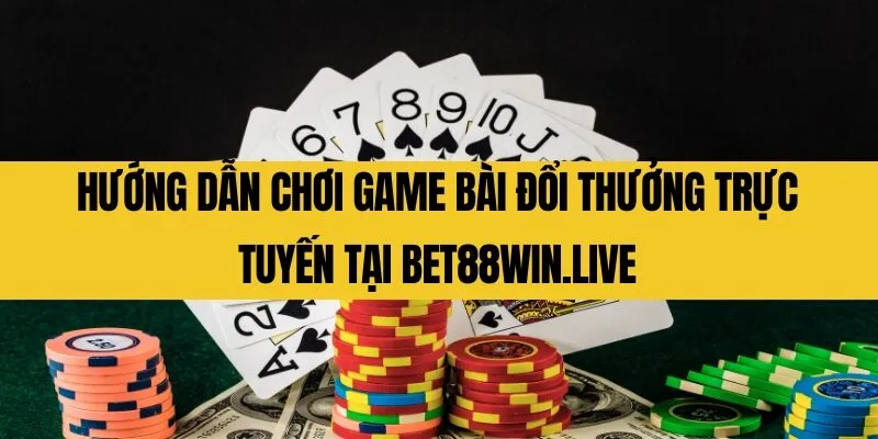 game bài đổi thưởng trực tuyến