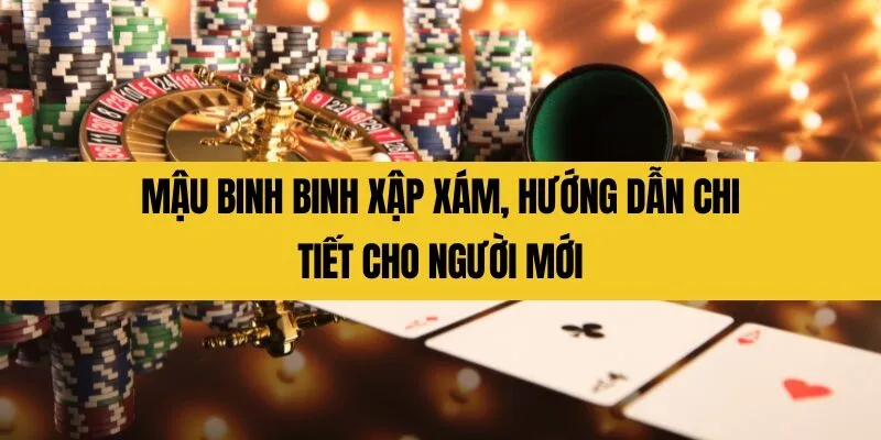Mậu Binh Binh Xập Xám