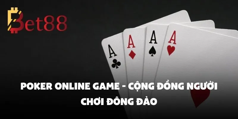 Poker Online Game Đổi Thưởng Với Cơ Hội Thắng Lớn