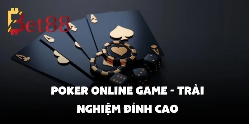 Poker Online Game Đổi Thưởng Với Cơ Hội Thắng Lớn