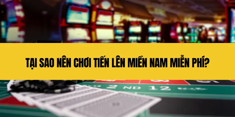 Tiến Lên Miền Nam miễn phí