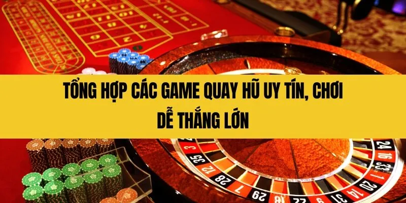 các game quay hũ uy tín